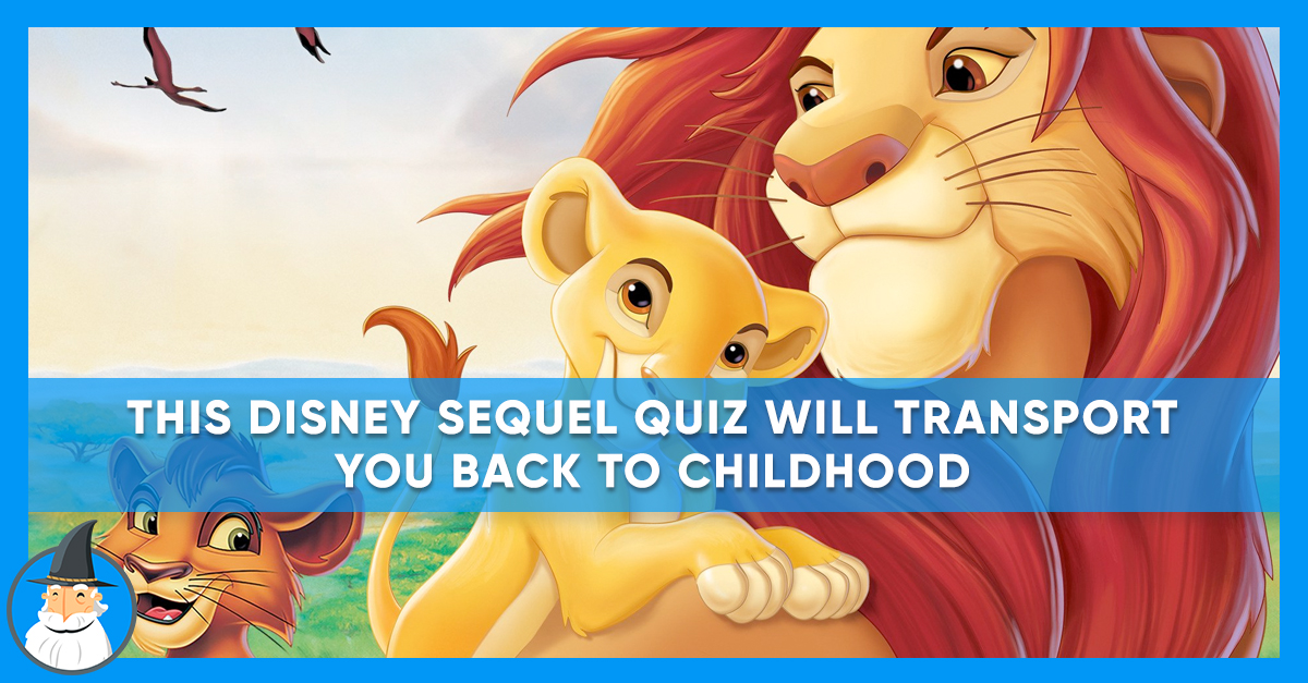 How Well Do You Remember These Disney Movie Sequels Magiquiz